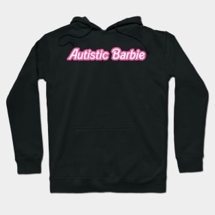 autistic barbie Hoodie